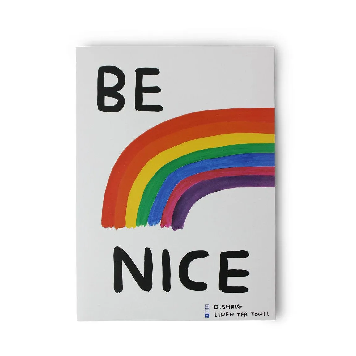 Be Nice Kitchen Towel by David Shrigley