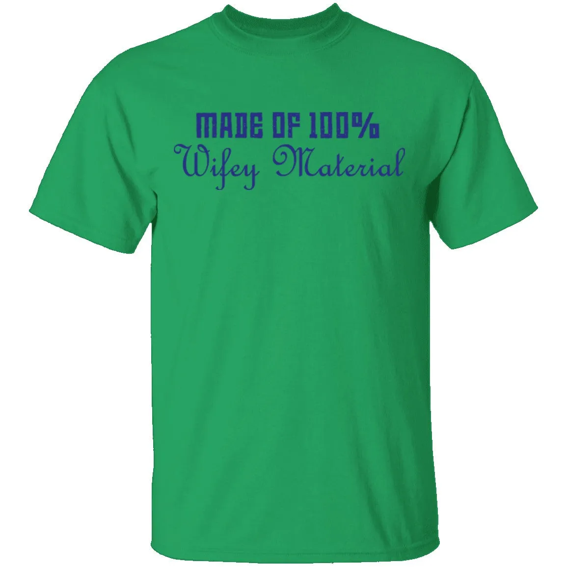 Made Of 100' Wifely Material T-Shirt